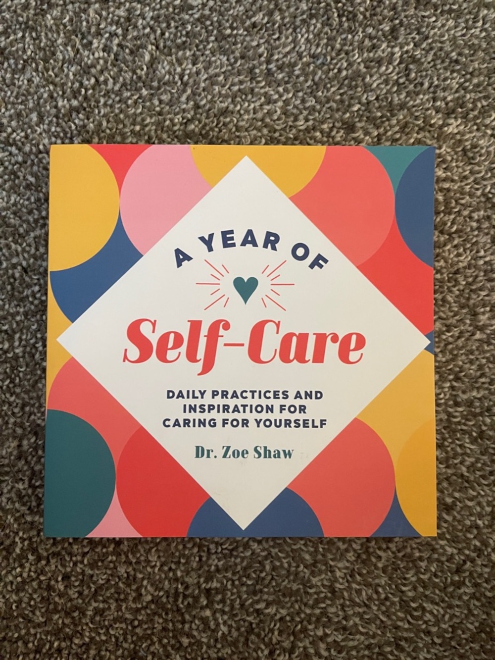 A Year of Self-Care by Dr. Zoe Shaw - Colorful Guided Book